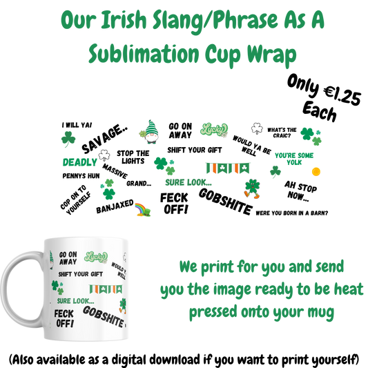 Irish Slang Sublimation Cup Wrap